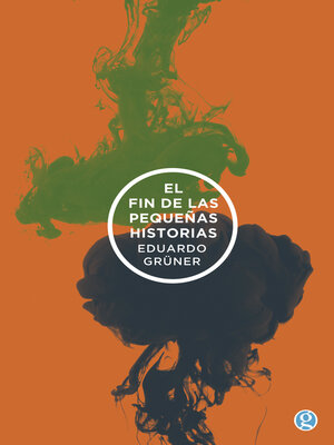 cover image of El fin de las pequeñas historias